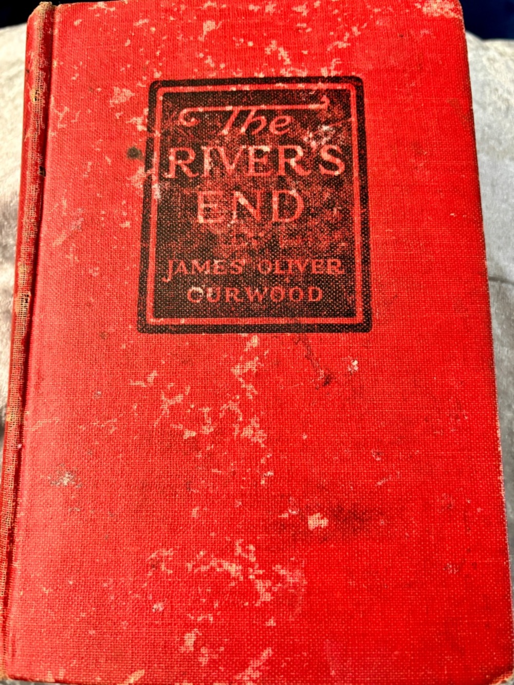 The River's End by James Oliver Curwood - Red Clothbound Book